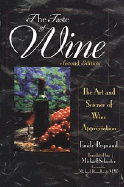 The Taste of Wine: The Art Science of Wine Appreciation
