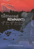 The Tattered Remnants - Burgoyne, Eric