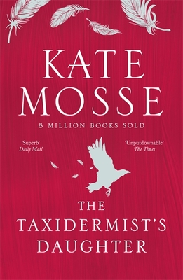 The Taxidermist's Daughter - Mosse, Kate