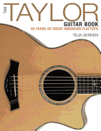The Taylor Guitar Book: 40 Years of Great American Flattops