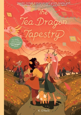 The Tea Dragon Tapestry - O'Neill, K. (Artist)