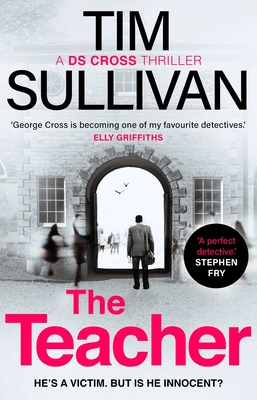 The Teacher: A case full of twists for the unforgettable must-read detective in 2025 - Sullivan, Tim