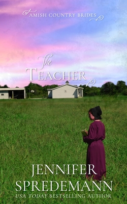 The Teacher (Amish Country Brides) - Spredemann, Jennifer