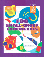 The Teacher's Idea Book 3: 100 Small-Group Experiences