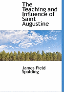 The Teaching and Influence of Saint Augustine