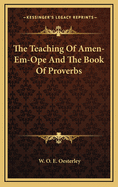 The Teaching of Amen-Em-Ope and the Book of Proverbs