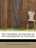 The Teaching of English in the Universities of England