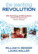The Teaching Revolution: RTI, Technology, and Differentiation Transform Teaching for the 21st Century