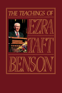 The Teachings of Ezra Taft Benson