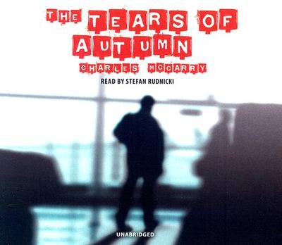 The Tears of Autumn - McCarry, Charles, and Rudnicki, Stefan (Read by)