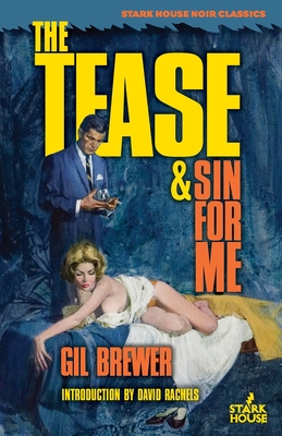 The Tease / Sin for Me - Brewer, Gil, and David, Rachels (Introduction by)