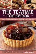 The Teatime Cookbook: 150 Homemade Cakes, Bakes & Party Treats