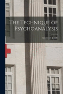 The Technique of Psychoanalysis