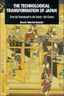 The Technological Transformation of Japan: From the Seventeenth to the Twenty-First Century