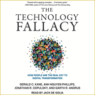 The Technology Fallacy: How People Are the Real Key to Digital Transformation