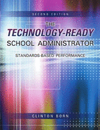The Technology-Ready School Administrator: Standards-Based Performance