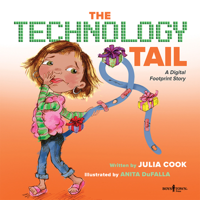 The Technology Tail: A Digital Footprint Story Volume 4 - Cook, Julia, and Dufalla, Anita (Illustrator)