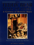 The Teddy Bear Hall of Fame: A Century of Historic Bears Presented by the Teddy Bear Museum