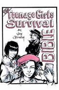 The Teenage Girls Survival Bible