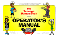 The Teenage Human Body Operator's Manual - White, Lee, and Pacifici, Caesar, Ph.D., and Ditson, Mary