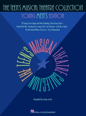 The Teen's Musical Theatre Collection: Young Men's Edition - Hal Leonard Corp (Creator)