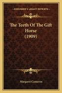 The Teeth Of The Gift Horse (1909)