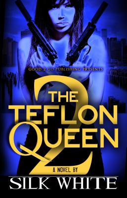 The Teflon Queen PT 2 - White, Silk, and Silk