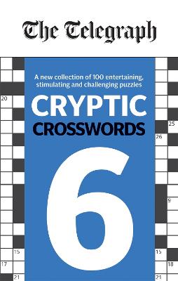 The Telegraph Cryptic Crosswords 6 - Telegraph Media Group Ltd