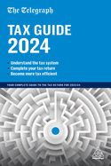 The Telegraph Tax Guide 2024: Your Complete Guide to the Tax Return for 2023/24