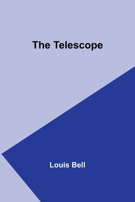 The Telescope - Bell, Louis