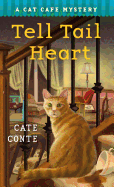 The Tell Tail Heart: A Cat Cafe Mystery
