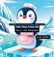 The Telltale of Polly the Penguin's Ice Caf?