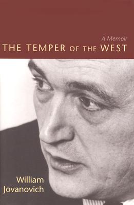 The Temper of the West: A Memoir - Jovanovich, William