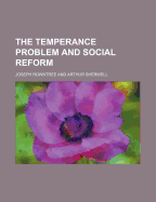 The Temperance Problem and Social Reform
