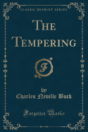 The Tempering (Classic Reprint)