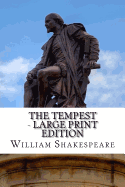 The Tempest - Large Print Edition: A Play