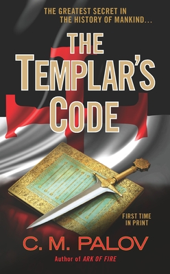 The Templar's Code: A Thriller - Palov, C M