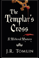 The Templar's Cross: A Medieval Mystery
