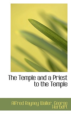 The Temple and a Priest to the Temple - Waller, Alfred Rayney, and Herbert, George