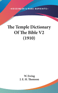 The Temple Dictionary Of The Bible V2 (1910)