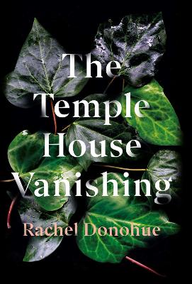 The Temple House Vanishing - Donohue, Rachel