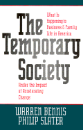 The Temporary Society: What Is Happening to Business and Family Life in America Under the Impact of Accelerating Change