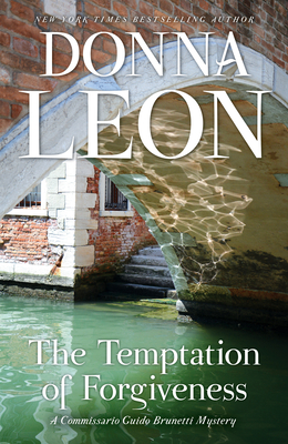The Temptation of Forgiveness: A Commissario Guido Brunetti Mystery - Leon, Donna