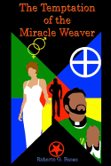 The Temptation of the Miracle Weaver