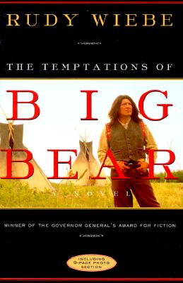 The Temptations of Big Bear - Wiebe, Rudy