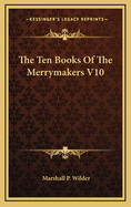 The Ten Books of the Merrymakers V10