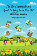 The Ten Commandments - Being Your Best Self Children Version