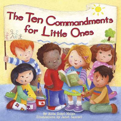The Ten Commandments for Little Ones - Nolan, Allia Zobel