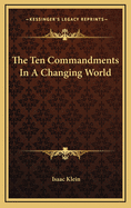 The Ten Commandments in a Changing World