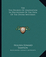 The Ten Degrees of Graduation in Discipleship of the Path of the Divine Mysteries